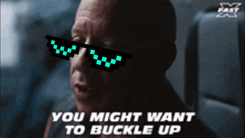 A Man Wearing Pixelated Sunglasses With The Words You Might Want To Buckle Up Below Him GIF