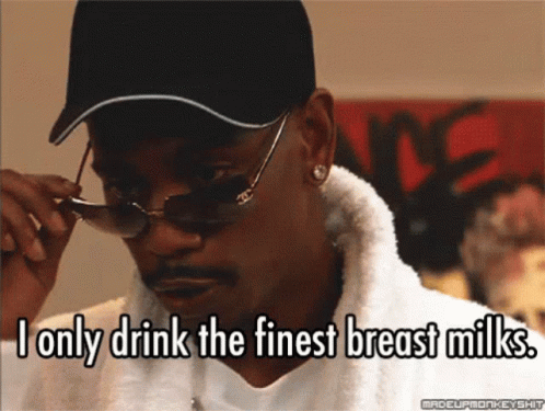 A Man Wearing Sunglasses And A Baseball Cap Says I Only Drink The Finest Breast Milks GIF