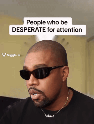 A Man Wearing Sunglasses And A Necklace With The Words People Who Be Desperate For Attention Above Him GIF