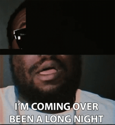 A Man Wearing Sunglasses And A White Shirt Says I 'M Coming Over Been A Long Night GIF