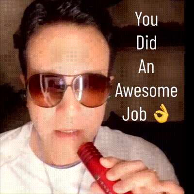 A Man Wearing Sunglasses Holds A Red Bottle With The Words " You Did An Awesome Job " Behind Him GIF