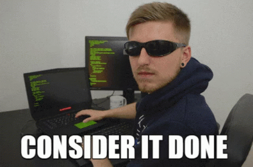 A Man Wearing Sunglasses Is Sitting In Front Of A Computer With The Words " Consider It Done " Written Below Him GIF