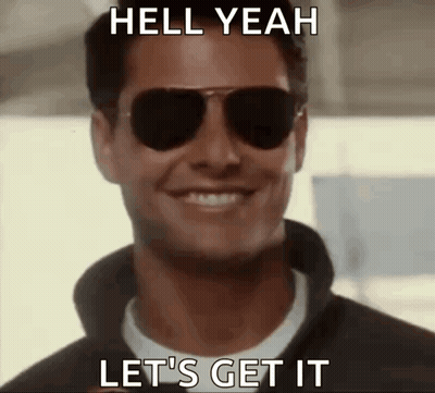 A Man Wearing Sunglasses Is Smiling With The Words `` Hell Yeah Let 'S Get It '' Below Him . GIF