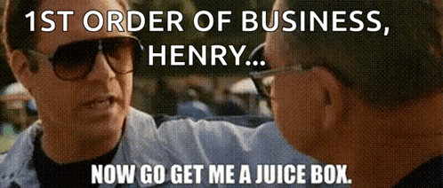A Man Wearing Sunglasses Is Talking To Another Man With The Words 1St Order Of Business Henry GIF