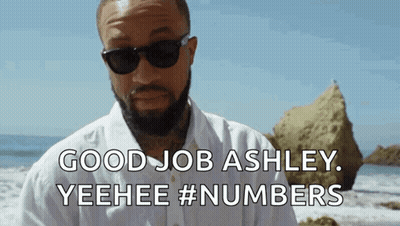 A Man Wearing Sunglasses Says Good Job Ashley Yeehee Numbers GIF