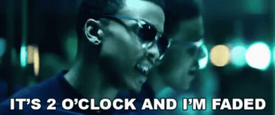 A Man Wearing Sunglasses Says " It 'S 2 O 'Clock And I 'M Faded " GIF