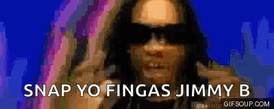 A Man Wearing Sunglasses Says Snap Yo Fingas Jimmy B On A Blue Background . GIF