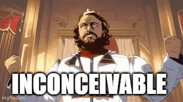 A Man With A Beard And A Crown Is Holding His Fist Up In Front Of The Word Inconceivable GIF