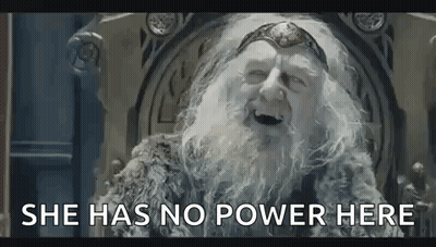 A Man With A Beard And A Crown Is Sitting On A Throne And Says `` She Has No Power Here '' . GIF