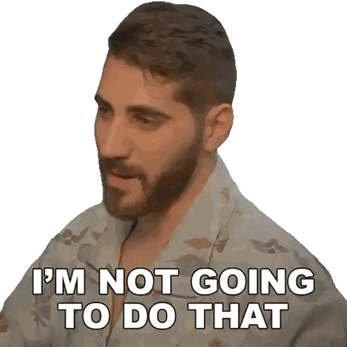 A Man With A Beard And A Shirt That Says I 'M Not Going To Do That Sticker