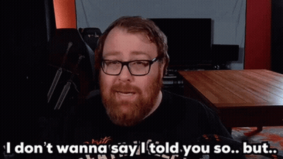 A Man With A Beard And Glasses Says " I Don T Wanna Say I Told You So But " GIF