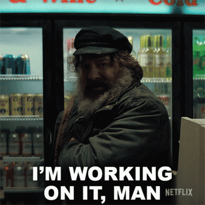 A Man With A Beard And Hat Says I 'M Working On It Man Netflix GIF