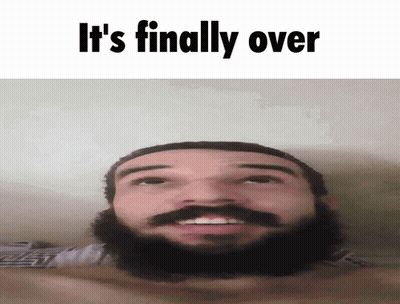 A Man With A Beard And Mustache Is Smiling With The Words It 'S Finally Over Above Him GIF