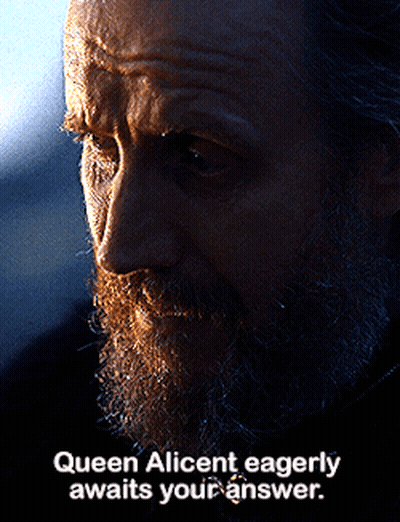 A Man With A Beard And The Words Queen Alicent Eagerly Awaits Your Answer On The Bottom GIF
