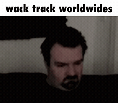 A Man With A Beard And The Words Wack Track Worldwides On The Bottom GIF