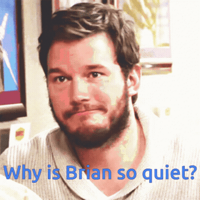 A Man With A Beard And The Words " Why Is Brian So Quiet " Below Him GIF