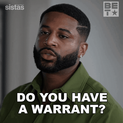 A Man With A Beard Is Asking Do You Have A Warrant GIF