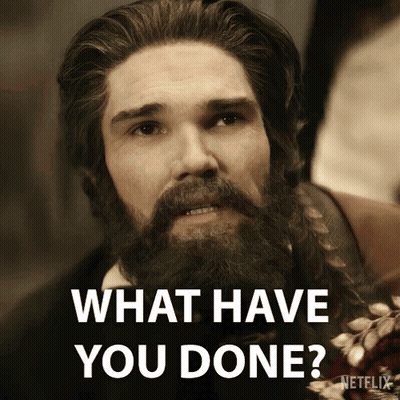 A Man With A Beard Is Asking What Have You Done On Netflix GIF