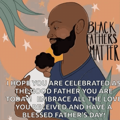 A Man With A Beard Is Holding A Baby And Says Black Fathers Matter . GIF