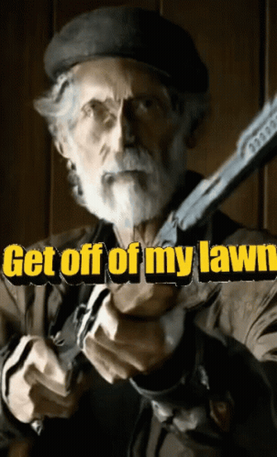 A Man With A Beard Is Holding A Gun With The Words Get Off Of My Lawn Behind Him GIF