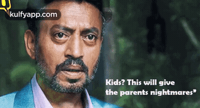 A Man With A Beard Is Looking At The Camera With The Words Kids This Will Give The Parents Nightmares GIF