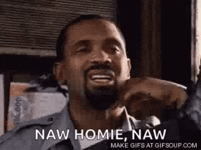 A Man With A Beard Is Making A Funny Face And Saying Naw Homie , Naw . GIF