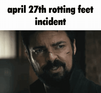 A Man With A Beard Is Making A Funny Face With The Words April 27Th Rotting Feet Incident GIF