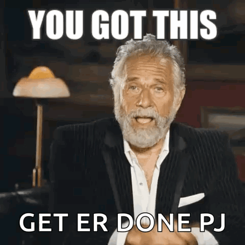 A Man With A Beard Is Pointing At The Camera With The Words You Got This Get Er Done Pj GIF