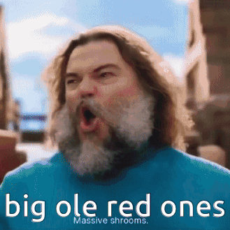 A Man With A Beard Is Screaming With The Words Big Ole Red Ones Massive Shrooms Below Him GIF
