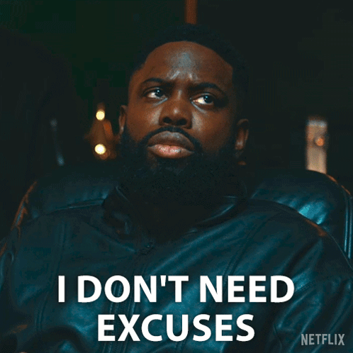 A Man With A Beard Is Sitting In A Chair And Says I Don 'T Need Excuses GIF