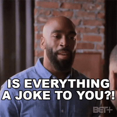 A Man With A Beard Is Talking And Says Is Everything A Joke To You ? GIF