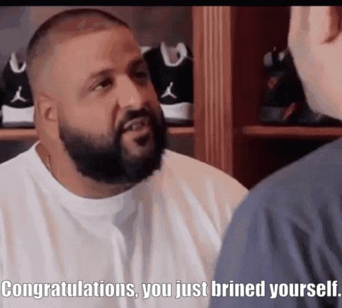 A Man With A Beard Is Talking To Another Man With The Words Congratulations , You Just Brined Yourself . GIF