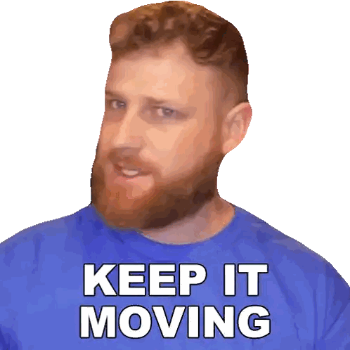 A Man With A Beard Is Wearing A Blue Shirt That Says " Keep It Moving " Sticker