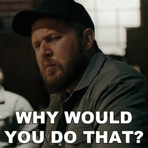 A Man With A Beard Is Wearing A Hat And Jacket And Says Why Would You Do That GIF