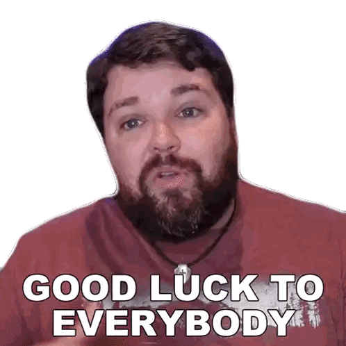 A Man With A Beard Is Wearing A Red Shirt That Says Good Luck To Everybody Sticker