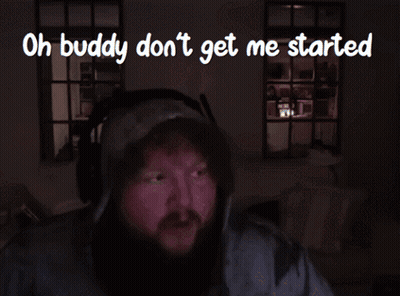 A Man With A Beard Is Wearing Headphones And Says Oh Buddy Don 'T Get Me Started GIF
