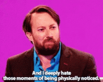 A Man With A Beard Says " And I Deeply Hate Those Moments Of Being Physically Noticed . " GIF