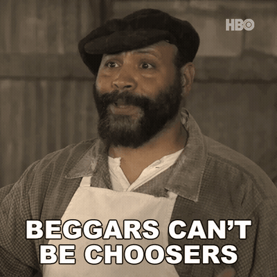 A Man With A Beard Says Beggars Can 'T Be Choicers GIF