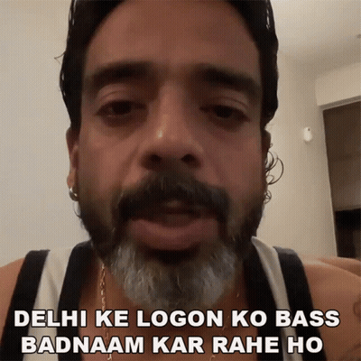 A Man With A Beard Says Delhi Ke Logon Ko Bass Badnam Kar Rahe Ho GIF
