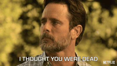 A Man With A Beard Says I Thought You Were Dead Netflix GIF