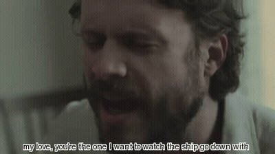A Man With A Beard Says " My Love You 'Re The One I Want To Watch The Ship Go Down " GIF