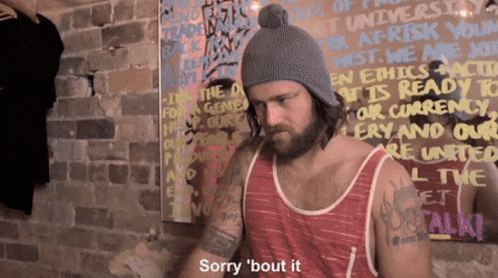 A Man With A Beard Says Sorry Bout It GIF