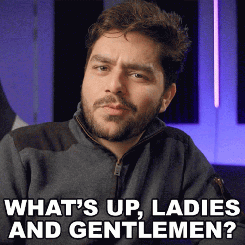 a man with a beard says " what 's up ladies and gentlemen ? "
