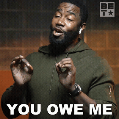 A Man With A Beard Says " You Owe Me " GIF