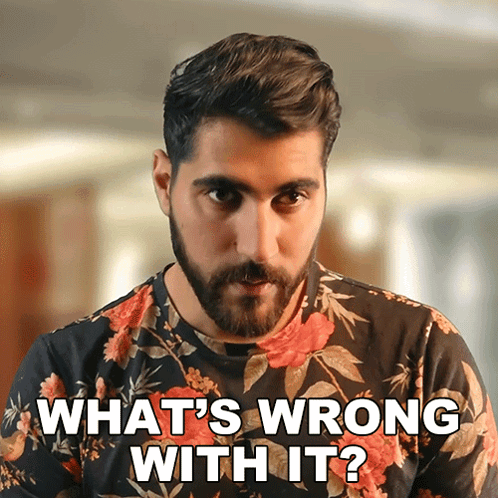 A Man With A Beard Wearing A Floral Shirt Is Asking What 'S Wrong With It GIF