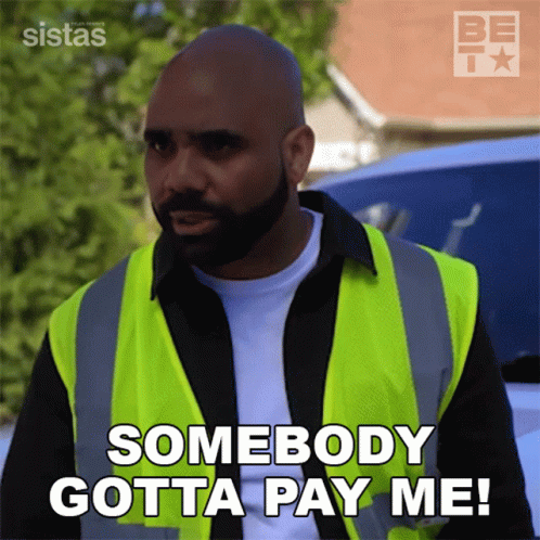 A Man With A Beard Wearing A Yellow Vest Says Somebody Gotta Pay Me GIF