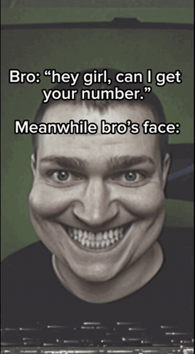 A Man With A Big Smile On His Face And The Words Bro " Hey Girl Can I Get Your Number " Meanwhile Bro 'S Face GIF