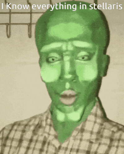 A Man With A Green Face And The Words I Know Everything In Stellaris GIF
