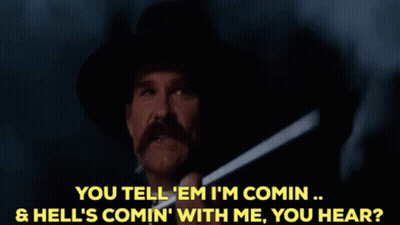 A Man With A Hat And A Gun Says You Tell Em I 'M Comin GIF