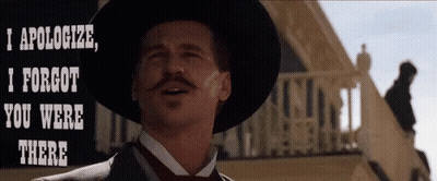 A Man With A Hat And A Mustache Says " I Apologize I Forgot You Were There " GIF